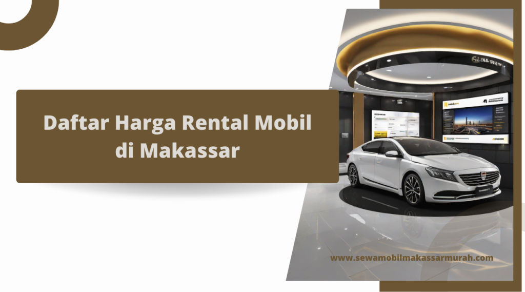 Daftar Harga Rental Mobil di Makassar