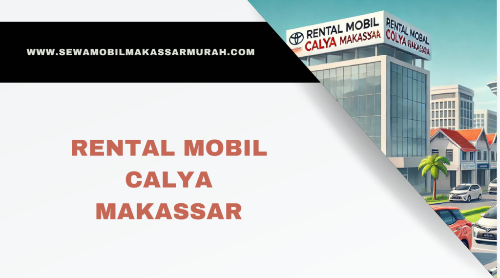Rental Mobil Calya Makassar