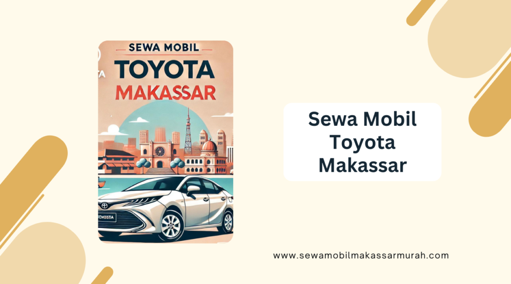Sewa Mobil Toyota Makassar