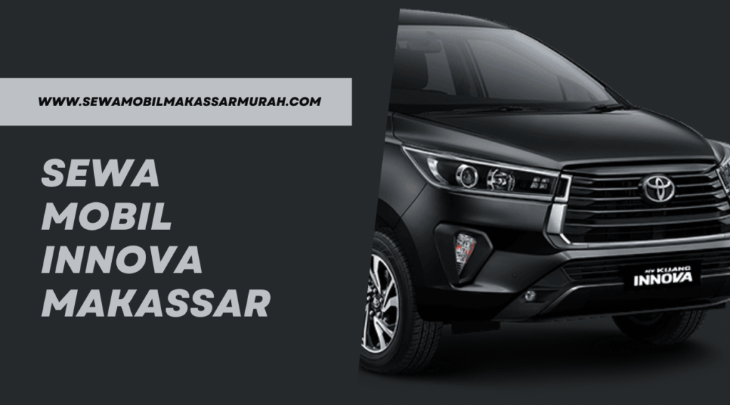 Sewa Mobil Innova Makassar