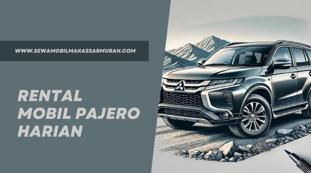 Rental Mobil Pajero Harian