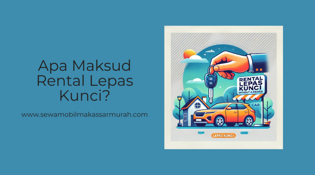 apa maksud rental lepas kunci