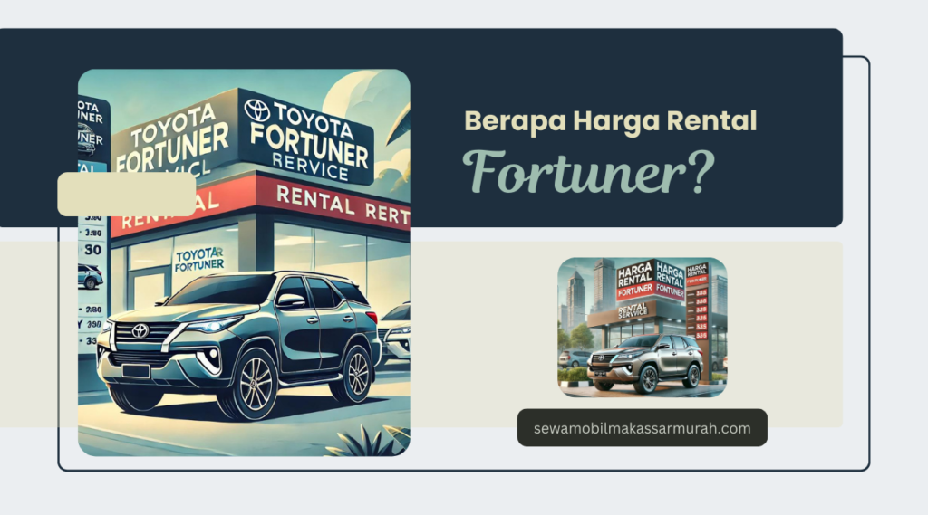 Berapa Harga Rental Fortuner?