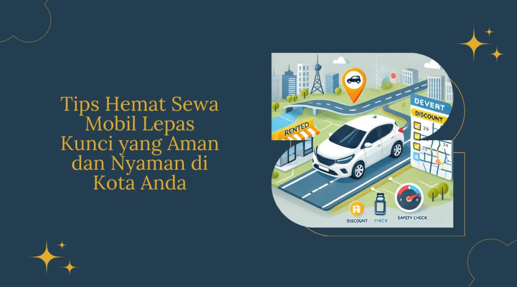 Sewa Mobil Lepas Kunci
