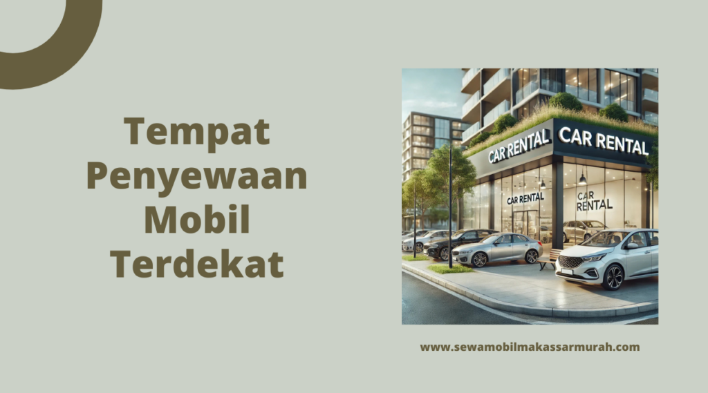 Tempat Penyewaan Mobil Terdekat