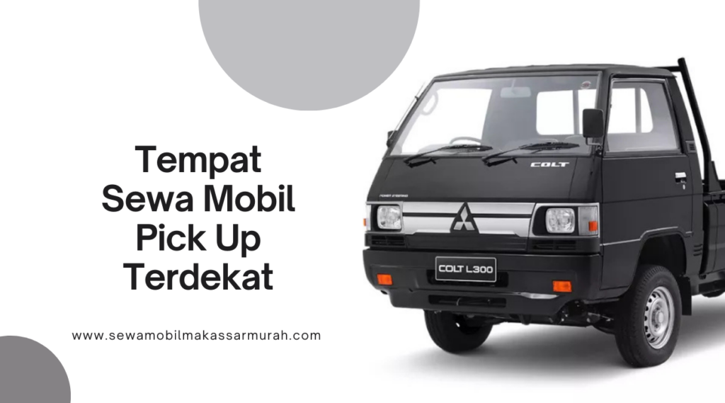 Tempat Sewa Mobil Pick Up Terdekat